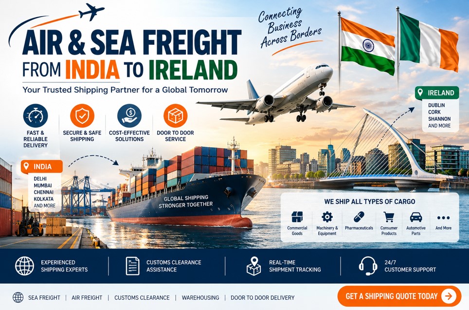 Air & Sea Freight from India to Ireland Cost, Transit Time & Booking